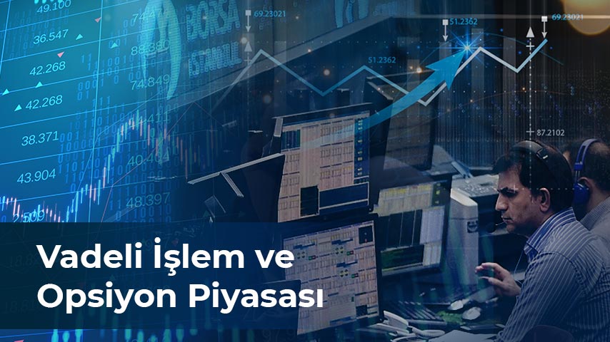 /finansal-okuryazarlik/videolar/vadeli-islem-ve-opsiyon-piyasasi