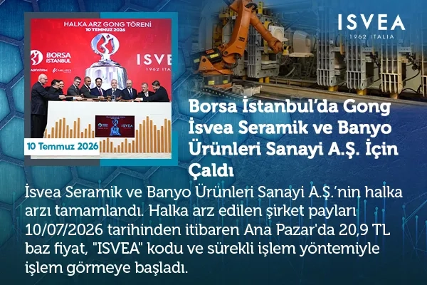 Borsa İstanbul’da gong İsvea Seramik ve Banyo Ürünleri San. A.Ş. için çaldı