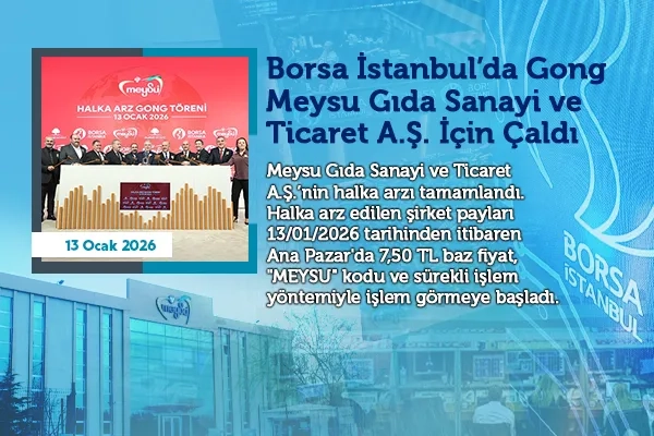 Meysu Gıda Sanayi ve Ticaret A.Ş. Halka Arz Gong Töreni