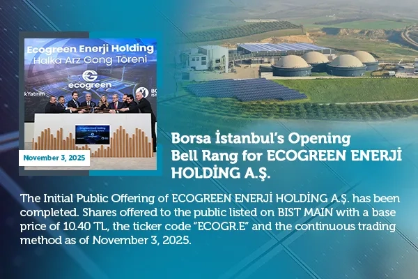 Borsa İstanbul’s Opening Bell Rang for Ecogreen Enerji