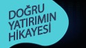 Doğru Yatırımın Hikayesi