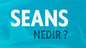 Seans Nedir?