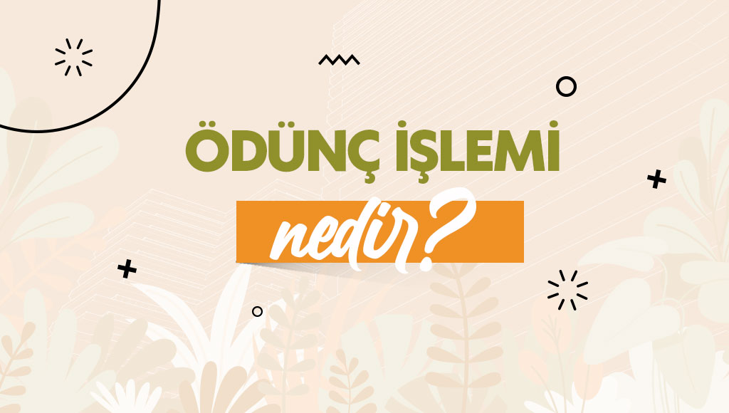 Ödünç İşlemi Nedir?